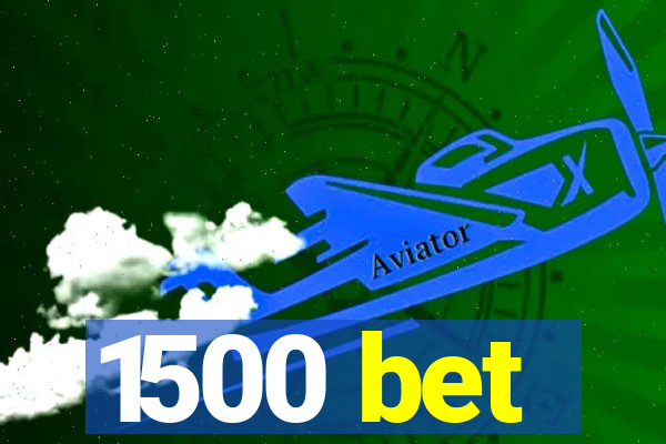 1500 bet